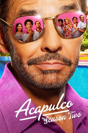 Acapulco (Phần 2) - Acapulco (Season 2)