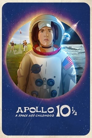 Apollo 10½:  Thời Thơ Ấu Ở Kỷ Nguyên Vũ Trụ - Apollo 10½: A Space Age Childhood