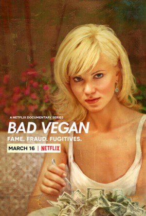 Bad Vegan: Danh Tiếng. Lừa đảo. Trốn Chạy. - Bad Vegan: Fame. Fraud. Fugitives.