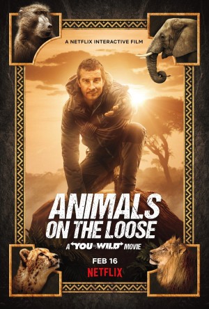 Bạn đối đầu với thiên nhiên: Dã thú trốn thoát - Animals on the Loose: A You vs. Wild Movie (2021)