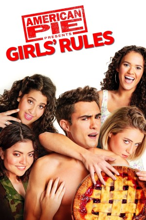 Bánh Mỹ: Luật Lệ Của Quý Cô - American Pie Presents: Girls' Rules