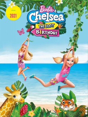 Barbie & Chelsea: The Lost Birthday - Barbie & Chelsea: The Lost Birthday (2021)