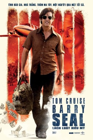 Barry Seal: Lách Luật Kiểu Mỹ - American Made (2017)