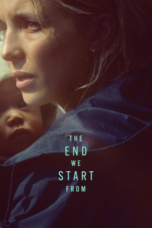 Bắt Đầu Từ Sự Kết Thúc - The End We Start From (2023)