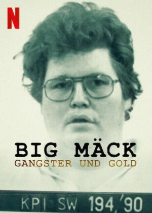 Big Mäck: Xã hội đen và vàng - Big Mäck: Gangster und Gold