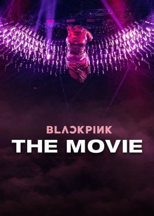 Blackpink: The Movie - Blackpink: The Movie (2021)