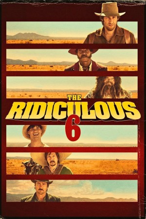 Bộ 6 Dở Hơi - The Ridiculous 6