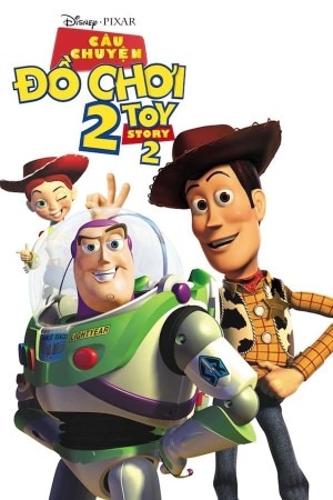 Câu Chuyện Đồ Chơi 2 - Toy Story 2