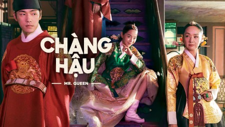 Chàng Hậu - Mr Queen