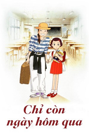 Chỉ Còn Ngày Hôm Qua - Only Yesterday