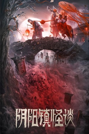 Chuyện Quái Dị Trấn Âm Dương - The Town of Ghosts (2022)