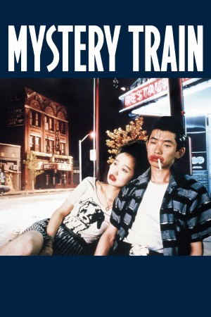 Chuyến Tàu Bí Ẩn - Mystery Train