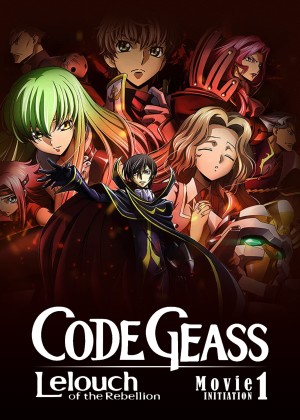 Code Geass: Lelouch Of The Rebellion I - Initiation - Code Geass: Lelouch Of The Rebellion I - Initiation (2017)