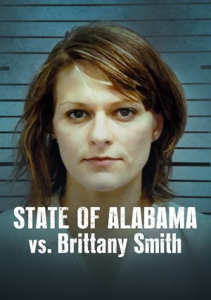 Cuộc chiến giữa bang Alabama và Brittany Smith - State of Alabama vs. Brittany Smith