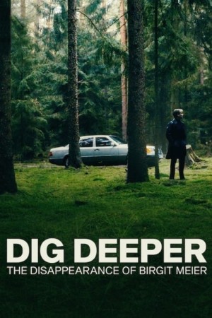 Đào sâu: Vụ mất tích của Birgit Meier - Dig Deeper: The Disappearance of Birgit Meier