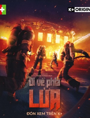 Đi về phía LỬA - Toward The Fire