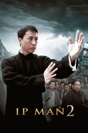 Diệp Vấn 2: Tôn Sư Truyền Kỳ - Ip Man 2