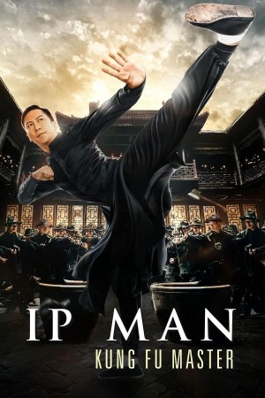 Diệp Vấn: Bậc Thầy Võ Thuật - Ip Man: Kung Fu Master (2019)