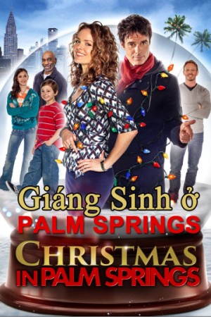 Giáng Sinh Ở Palm Springs - Christmas In Palm Springs (2014)