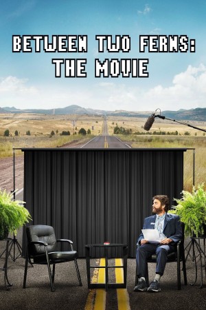 Giữa khóm dương xỉ: Bản điện ảnh - Between Two Ferns: The Movie (2019)