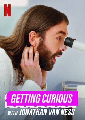 Hiếu Kỳ Cùng Jonathan Van Ness - Getting Curious With Jonathan Van Ness (2022)