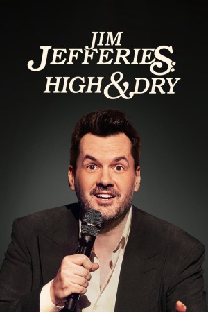 Jim Jefferies: Phê và không say - Jim Jefferies: High n' Dry