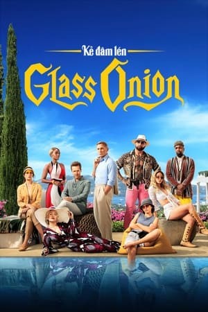 Kẻ Đâm Lén: Glass Onion - Glass Onion: A Knives Out Mystery (2022)