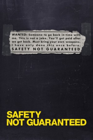 Không Đảm Bảo An Toàn - Safety Not Guaranteed (2012)