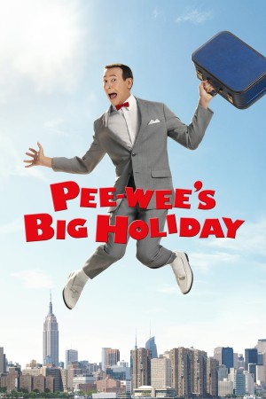 Kì nghỉ quan trọng của Pee-wee - Pee-wee's Big Holiday (2016)