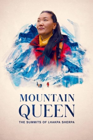 Lhakpa Sherpa Nữ hoàng đỉnh Everest - Mountain Queen The Summits of Lhakpa Sherpa