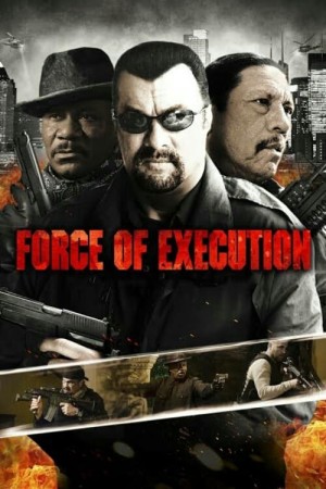 Lực Lượng Đặc Nhiệm - Force Of Execution