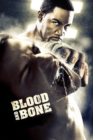 Máu và Xương - Blood and Bone (2009)