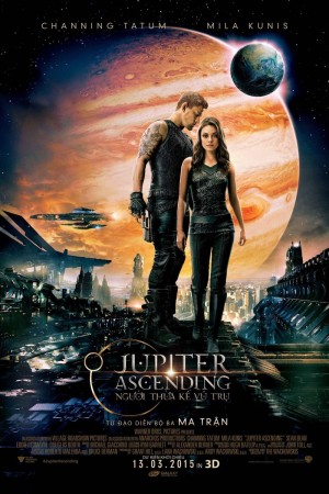 Người Thừa Kế Vũ Trụ - Jupiter Ascending (2015)