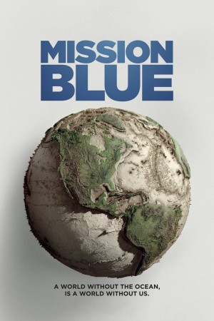 Nhiệm vụ biển xanh - Mission Blue (2014)