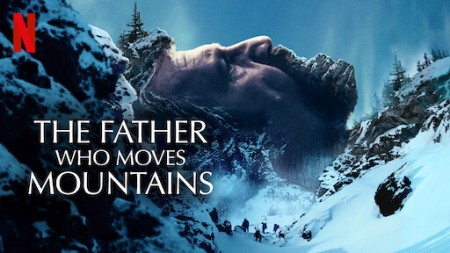 Núi Tuyết Tìm Con - The Father Who Moves Mountains