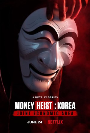 Phi Vụ Triệu Đô: Hàn Quốc - Money Heist: Korea - Joint Economic Area (2022)