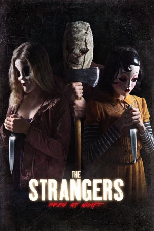 Sát Nhân Giấu Mặt: Đêm Đẫm Máu - The Strangers: Prey at Night