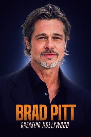 Siêu Sao Điện Ảnh Hollywood: Brad Pitt - Brad Pitt: Breaking Hollywood