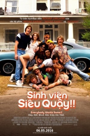 Sinh Viên Siêu Quậy!! - Everybody Wants Some!!