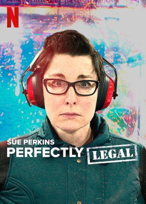 Sue Perkins: Hoàn Toàn Hợp Pháp - Sue Perkins: Perfectly Legal