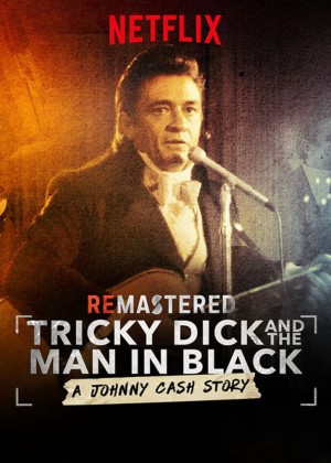 Tái Hiện: Nixon Và Người Đàn Ông Áo Đen - ReMastered: Tricky Dick & The Man In Black