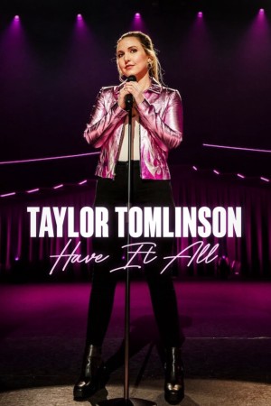 Taylor Tomlinson: Có Tất Cả - Taylor Tomlinson: Have It All (2024)