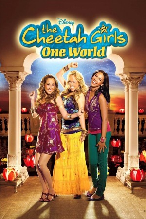 The Cheetah Girls: One World - The Cheetah Girls: One World