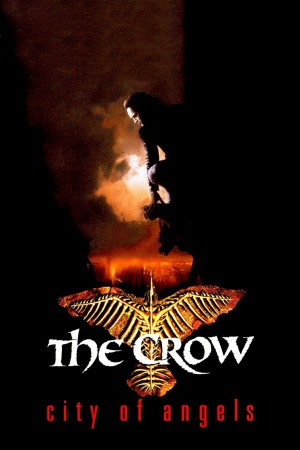 The Crow: City of Angels - The Crow: City of Angels