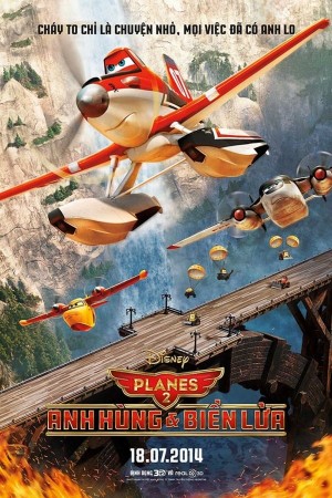 Thế Giới May Bay: Anh Hùng & Biển Lửa - Planes: Fire & Rescue (2014)