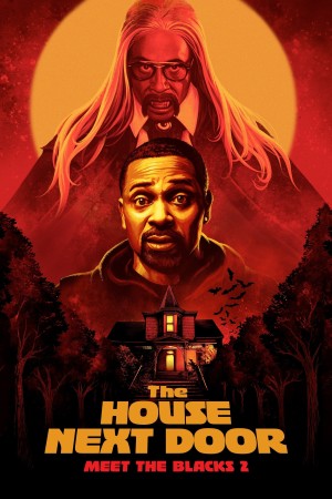 The House Next Door: Meet the Blacks 2 - The House Next Door: Meet the Blacks 2