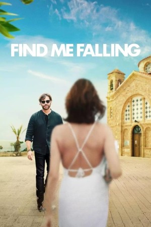 Tìm Lại Bản Thân - Find Me Falling (2024)