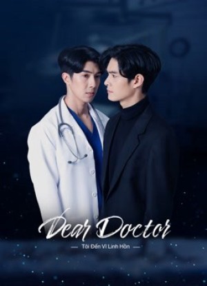 Tôi Đến Vì Linh Hồn - Dear Doctor, I'm Coming For Soul