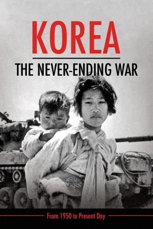 Triều Tiên: Cuộc Chiến Không Hồi Kết - Korea: The Never-Ending War