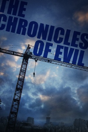 Vòng Xoáy Tội Ác - The Chronicles Of Evil